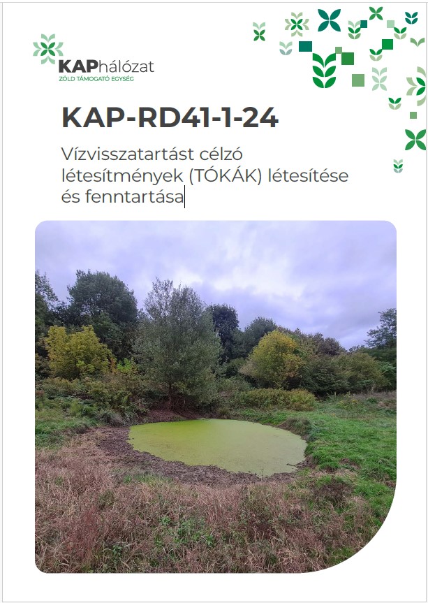 KAP-RD41-1-24 Vízvisszatartást célzó létesítmények (TÓKÁK) létesítése és fenntartása